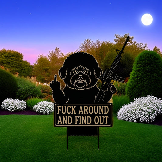 FUCK Around & Find Out" Dog Sentry Stake Sign- –Poodle Edition