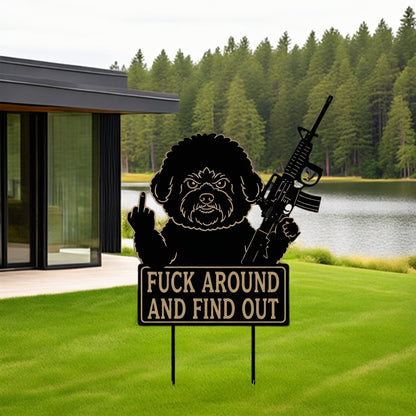FUCK Around & Find Out" Dog Sentry Stake Sign- –Poodle Edition